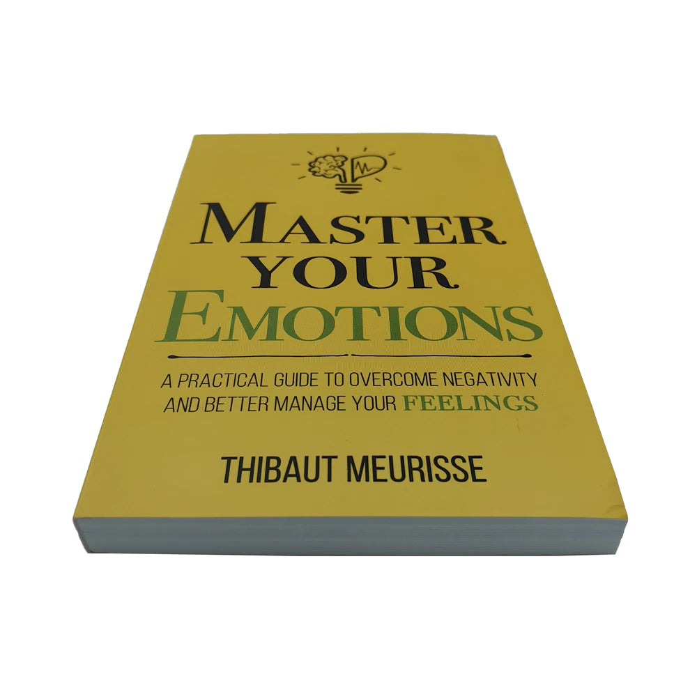 Master Your Emotions English Original Novel By Thibaut Meurisse Overcome Negativity And Better Manage Your Feelings Book