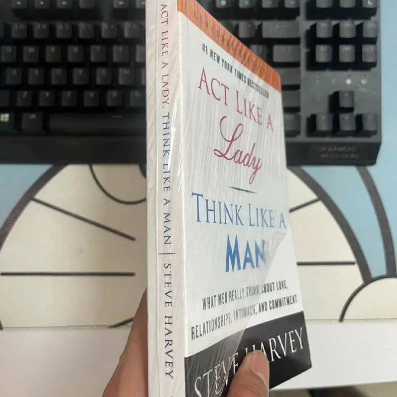 Act Like A Lady Think Like A Man Expanded Edition What Men Really Think about Love, Relationships, Intimacy, and Commitment